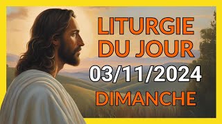 Liturgie du jour avec Psalme  Évangile du Jour 🙏 Dimanche 03 Novembre 2024 [upl. by Romano]