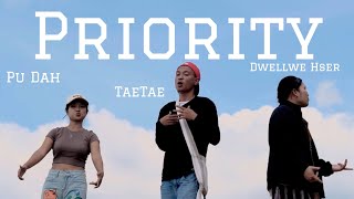 Priority  Dwellwe Hser Ft TaeTae Pu Dah  Official MV [upl. by Zaslow649]