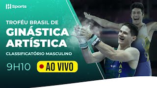 TROFÉU BRASIL DE GINÁSTICA ARTÍSTICA  CLASSIFICATÓRIO MASCULINO  DIA 1 [upl. by Mcneely755]