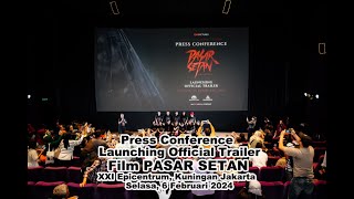 Press Conference Launching Official Trailer Film PASAR SETAN  06022024 [upl. by Cris]