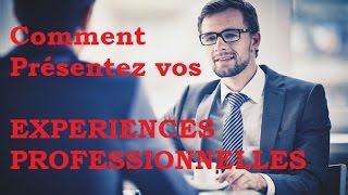 Comment présenter vos expériences professionnelles en entretien dembauche [upl. by Chick423]