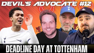 Deadline Day  Tottenham Fight Back vs Brentford  Devils Advocate 12 [upl. by Hsitirb]