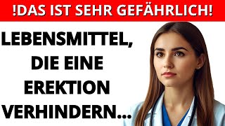 Reduziere diese Lebensmittel und dein Penis wird es dir danken [upl. by Ahsenhoj]