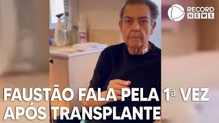 Faustão fala pela primeira vez após transplante de coração [upl. by Alpheus]