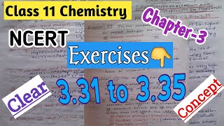 class 11 chemistry chapter 3 ncert exercises 331 to 335 Solution [upl. by Jorry]