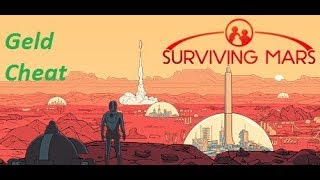 Surviving Mars Geld Cheat mit Cheat Engine [upl. by Cirdor]