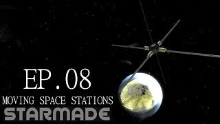 Starmade Ep 08  MOVING SPACE STATIONS  Gameplay amp Walkthrough [upl. by Ramgad797]