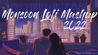 Monsoon Lofi Mashup 2022  30 Min NonStop Relaxing Bollywood Love Mashup To StudyChillPartyDrive [upl. by Andriette]