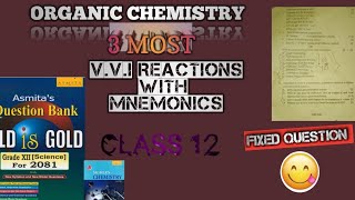 CLASS 12 3 MOST VVI ORGANIC CHEMISTRY REACTION FOR 2081 NEB BOARD WITH MNEMONICS🥳😍HISSAN PREBOARD [upl. by Anaeg]