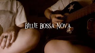 Billie Bossa Nova  Billie Eilish cover [upl. by Sewole]