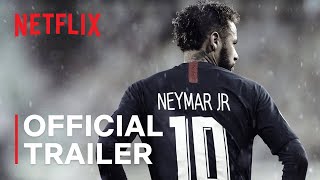 Neymar The Perfect Chaos  Official Trailer  Netflix [upl. by Meador157]