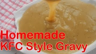 Homemade KFC Style Gravy [upl. by Aratal]