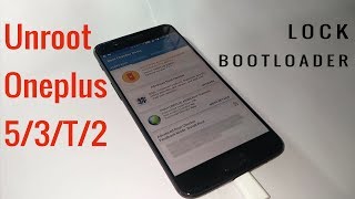 How to Unroot Oneplus 5 3t3X2  LOCK Bootloader [upl. by Bell]