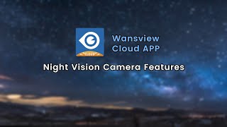 Mastering Night Vision Wansview Cloud App Setup [upl. by Peddada]