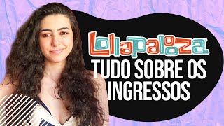 LOLLAPALOOZA 2022 Tudo sobre os Ingressos  Canal Red Behavior [upl. by Bluh325]