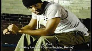 Craig David  Walking Away DJ Demon Bubbling Remix [upl. by Meingolda817]