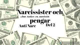 Narcissister och pengar del 2 [upl. by Tengler]