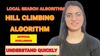 Hill climbing Algorithm in Artificial Intelligence  Problems in It  Local Search Algorithm [upl. by Enyaj]