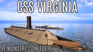 CSS Virginia  Le monstre confédéré [upl. by Lobel]