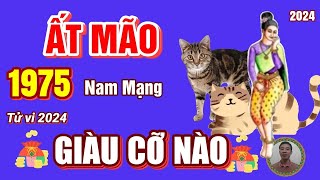 ☯ Tử Vi 2024 Tử Vi Tuổi Ất Mão 1975Nam Mạng Năm 2024 Thời Đến Làm Ăn Trúng Lớn Giàu Cỡ Nào [upl. by Alfy867]