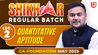 CA Foundation Quantitative Aptitude  CA Foundation May 25  Regular Batch  L2  CA Pranav Popat [upl. by Aihk]