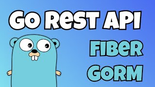 Build a REST API in Go using Fiber  GORM [upl. by Llij]