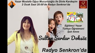 Şair Anne Sultan Serdar Doksöz Radyo Senkronda [upl. by Asela506]