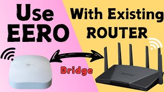 Setup Amazon Eero with Existing Router  Use your Current router with Eero Mesh WiFi System [upl. by Sulienroc]