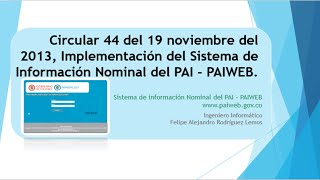 Circular 44 Del 19 noviembre del 2013 Implementación PAIWEB [upl. by Ashli110]