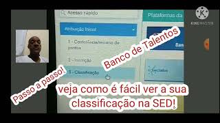 Passo a passo pra ver classificação na SED Banco de Talentos [upl. by Haakon]