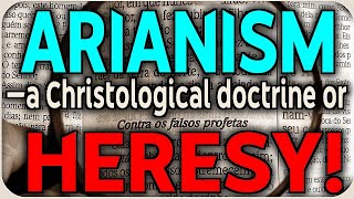 Arianism—a Christological doctrine or Heresy [upl. by Lalo]