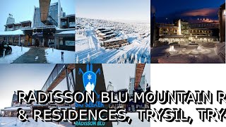 Radisson Blu Mountain Resort amp Residences Trysil Trysil Norway [upl. by Godderd]