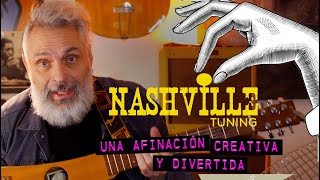 Nashville Tuning  Una afinación creativa y divertida [upl. by Felicio]