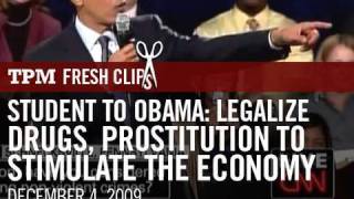 Student to Obama Legalize Drugs Prostitution to Stimulate the Economy [upl. by Bound]