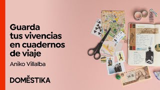 Cuaderno de viajes documenta emociones y recuerdos  Curso de Aniko Villalba  Domestika [upl. by Nakre]