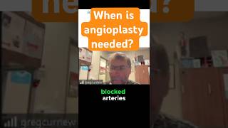 When is Angioplasty Needed  Dr Curnew MD [upl. by Alenairam]