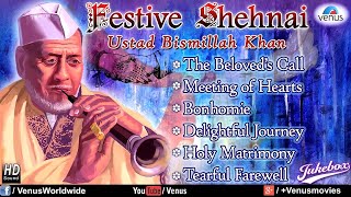 Festive Shehnai Vol 2  Ustad Bismillah Khan  Hindustani Classical Instrumental Audio Jukebox [upl. by Adolpho]