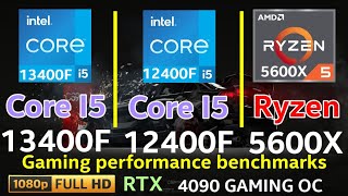 I5 13400F VS I5 12400F VS R5 5600X GAMING TEST 1080p  RTX 4090 GAMING OC Who is the best [upl. by Coplin]