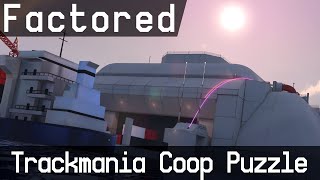 quotFactoredquot  630762 WR  Trackmania Coop Puzzle [upl. by Emmet908]