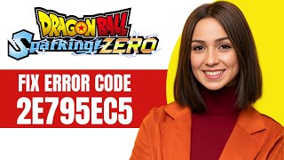 Fix Dragon Ball Sparking Zero Error Code 2E795EC5 2024 [upl. by Harat]