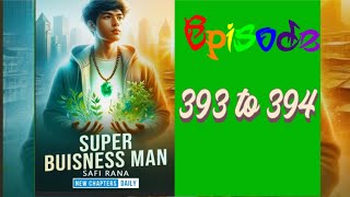 super business manepisode393 to 394I Knew it Sofifreefire pocketnovel audiostory rknovelstory [upl. by Eegnat647]