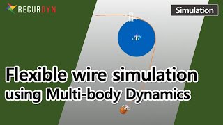 RecurDyn Application  Flexible wire modeling  Multibody Dynamics Simulation [upl. by Kind729]