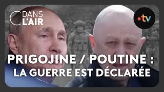 Prigojine  Poutine  la guerre est déclarée cdanslair Archives 2023 [upl. by Kempe]