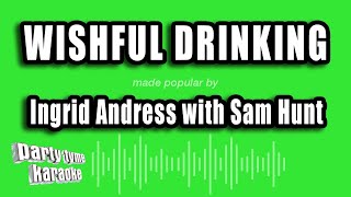 Ingrid Andress with Sam Hunt  Wishful Drinking Karaoke Version [upl. by Adeuga125]