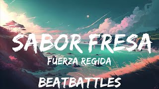 Fuerza Regida  SABOR FRESA LetraLyrics  25mins of Best Vibe Music [upl. by Kirbee]