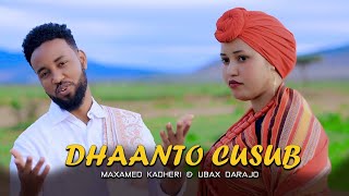 DHAANTO CUSUB  MOHAMED KAADHEERI amp UBAX DARAJO  2024 OFFICIAL VIDEO [upl. by Cacka]