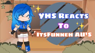 YHS Reacts To ItsFunneh AU’s  Gacha Club  Original [upl. by Thurstan]