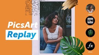 NEW How to edit your photos with PicsArt Replay  PicsArt Tutorial [upl. by Nosiaj]