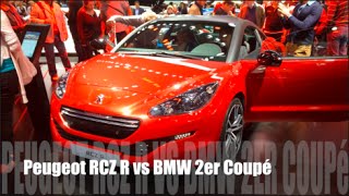 Peugeot RCZ R 2015 vs BMW 2er Coupé 2015 [upl. by Nathan]