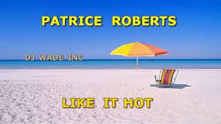 Patrice Roberts Like It Hot Kickstand Riddim Karaoke [upl. by Eiddam]